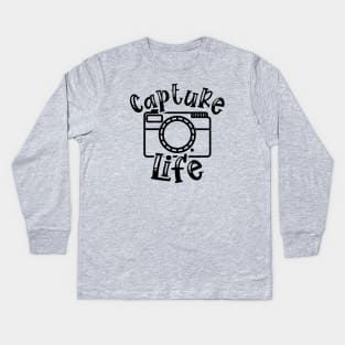 Capture Life Photographer Camera Kids Long Sleeve T-Shirt
